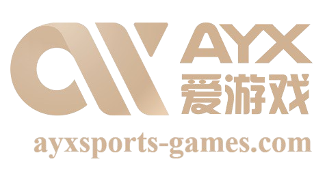 爱游戏·APP(AYX)中国官方网站_AYX GAME APP